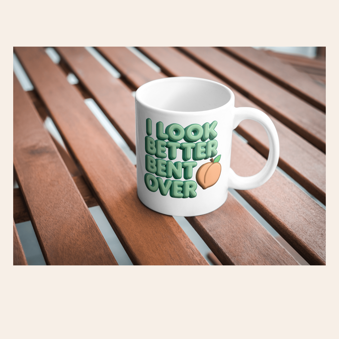 I Look Better Bent Over – Funny Peach Digital Download PNG & SVG, Green and Brown Versions