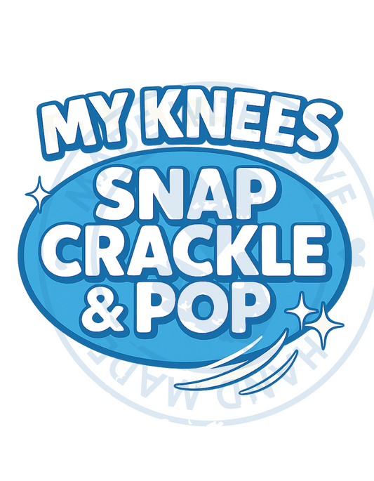 Snap Crackle Pop Design – Digital Download (PNG & SVG Files) Aging Humor, Adult Humor Funny