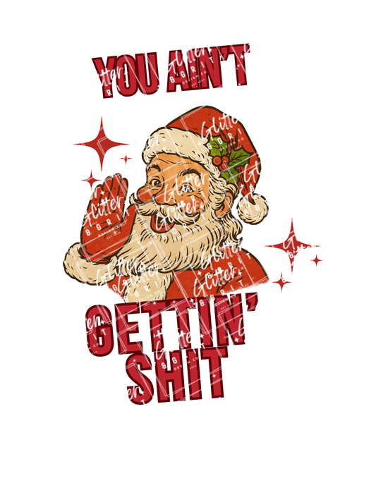 “You Ain’t Gettin’ Shit” Vintage Santa – PNG & SVG Digital Download